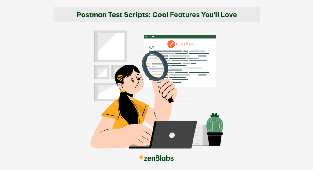 zen8labs Postman test scripts: Cool features you'll love