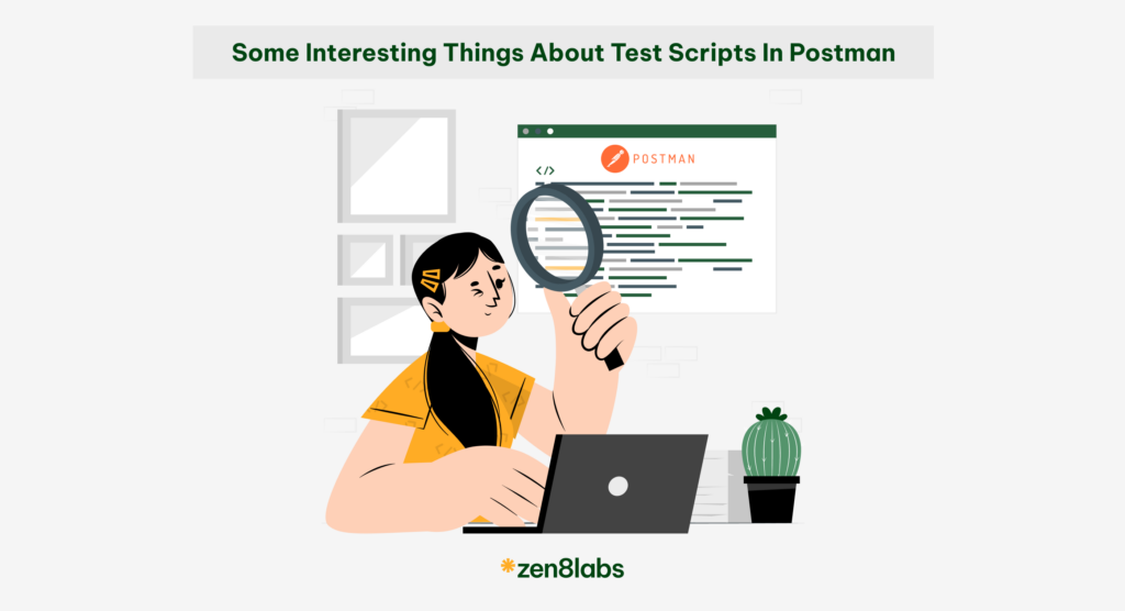 zen8labs some interesting things about test scripts in Postman