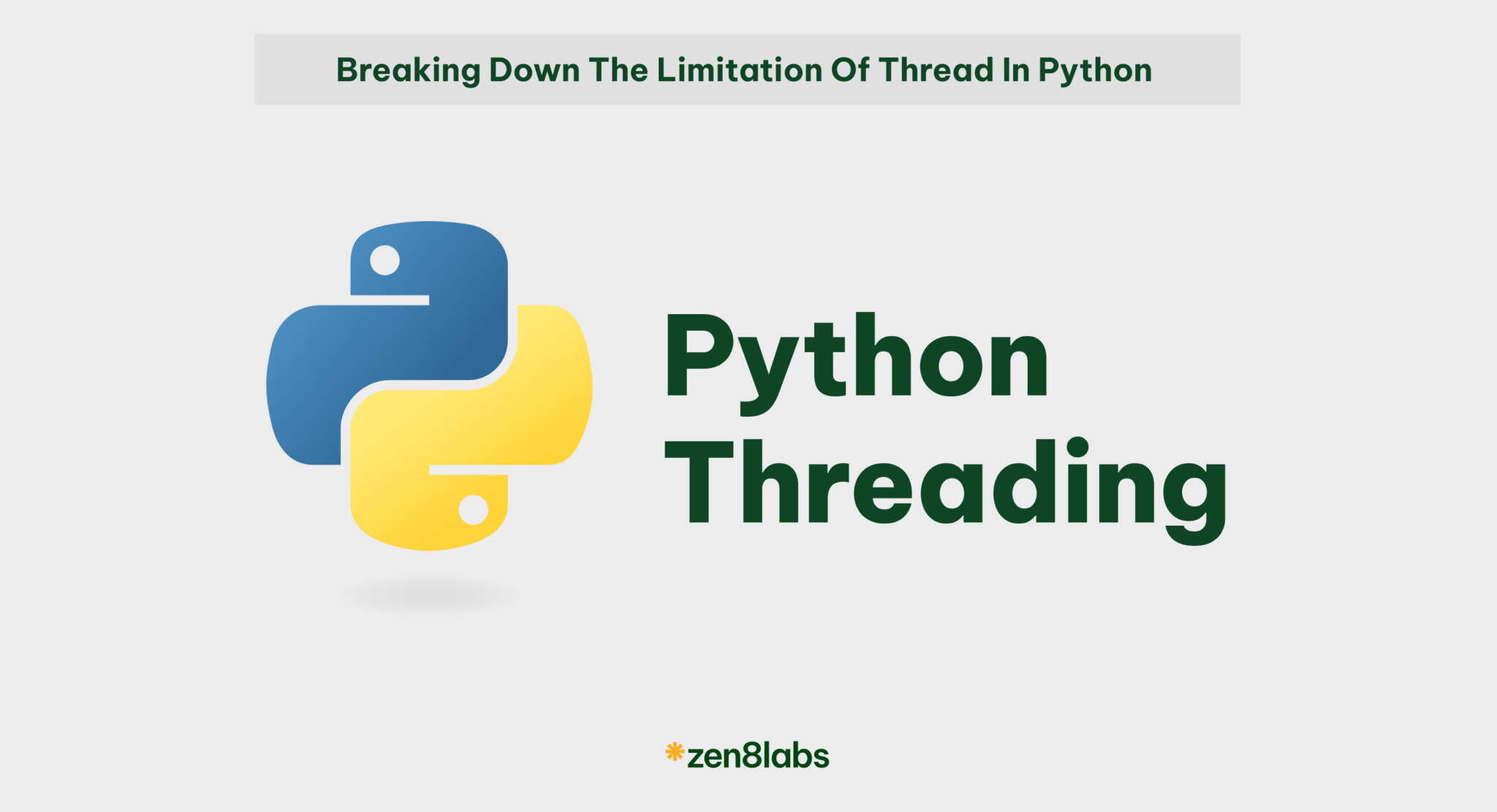 Breaking down the limitation of thread in Python | zen8labs
